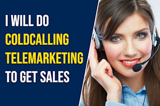do cold calling and telemarketing to get sales