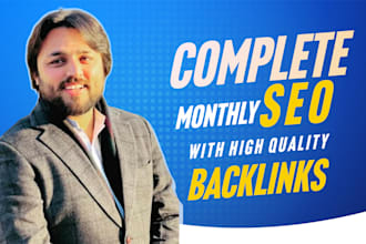 do complete monthly SEO service package with high quality backlinks