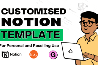build a fully customised and advanced notion template