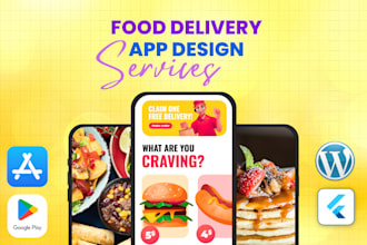 develop creative and unique food delivery app and websites for restaurants