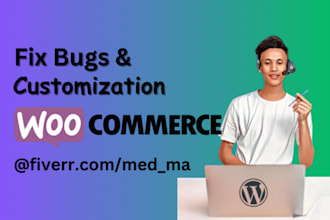 solve woocommerce bugs and do store customization
