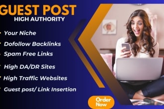 provide high da guest post on high authority sites to boost organic traffic