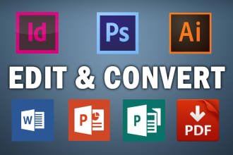 edit photoshop,  illustrator, indesign and ms office files