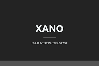 develop xano custom apis and applications for your business
