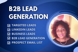 do targeted b2b lead generation, linkedin leads and prospect email list building