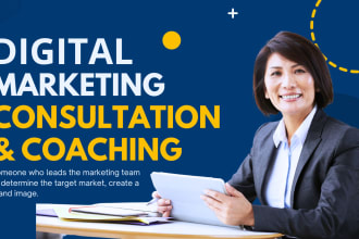 be your digital marketing consultant and coach
