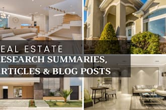 write real estate research summaries, articles or blog posts