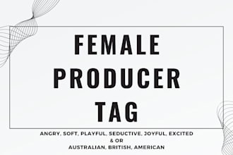 produce custom and high quality producer tags for your tracks