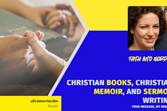 write christian book, spiritual book, christian memoir, ghost book, sermon