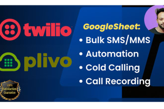 setup twilio bulk SMS, automation, and cold calling setup via google sheets