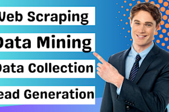 do web scraping, data mining, data collection and lead generation