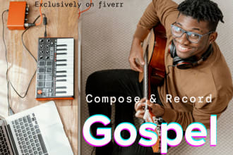 produce and compose your gospel song