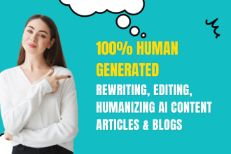 professionally edit, rewrite, and humanize ai, chatgpt articles, blogs