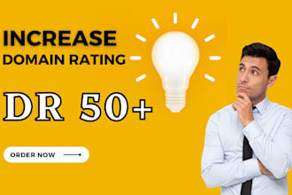 increase ahrefs  DR 50 plus with quality backlinks