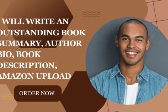 write an outstanding book summary, author bio, book description, amazon upload