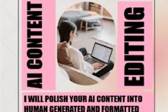 do ai content editing in 24 hours with zero plagiarism and give a human touch