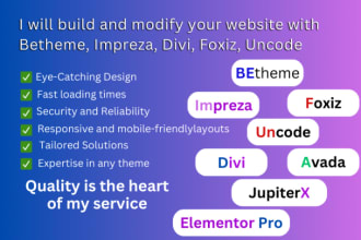 build and modify your website with betheme, impreza, divi, foxiz, uncode, avada