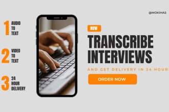 do audio transcription and video transcription of interviews