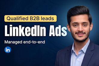 run and optimize linkedin ads campaign to generate high quality b2b leads
