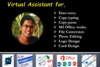 copytype, copypast, msoffice work, data entry, file conversion and photo editing