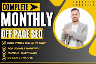 do complete white hat monthly off page SEO service by high authority backlinks