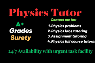 be your physics tutor and help you in physics labs and physics problems