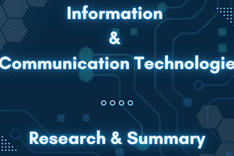 research, summarize, and write information and communication technology projects