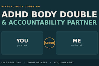 be your accountability life coach and accountability partner or adhd body double