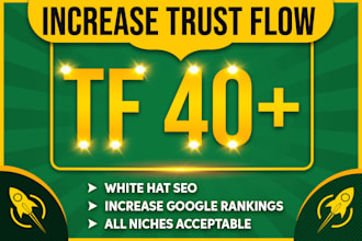 increase website url majestic trust flow 40 plus by high tf backlinks