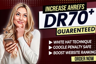 increase ahrefs domain rating dr 70 using high authority white hat seo backlinks
