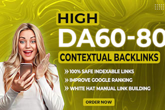 do high authority white hat da 80 plus contextual  dofollow seo backlinks