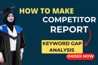 do key word gap analysis with SEO competitor reports for you