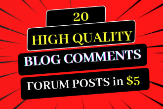 do 20 blog comments forum posts on your requested blog