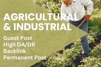 publish guest post on high da agricultural, industrial blog