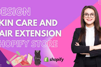 design skin care and hair extension shopify store or website