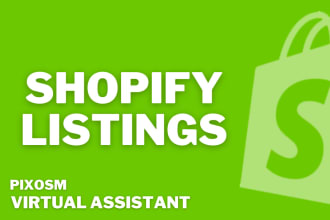 be your expert shopify virtual assistant for product listing