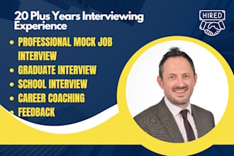 provide expert mock job interview, mock school interview, coaching and feedback
