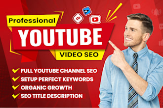 be your youtube video SEO expert to rank grow and boost your channel organically