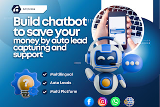 build chatbot to save your money by auto lead capturing and support