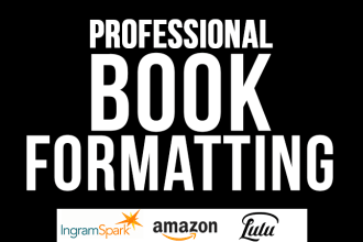 do book formatting and layout designs for amazon, ingram spark and lulu