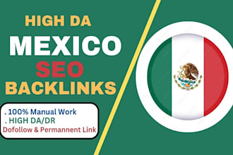 do 21 permanent mexico high da dofollow backlinks with mexican seo linkbuilding
