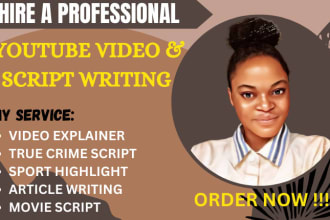 be youtube video script writer,true crime script, sport highlight,script writing