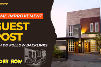 do home improvement and home decor guest post with do follow backlinks