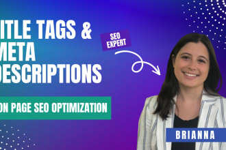 optimize title tags and meta descriptions to improve website metrics