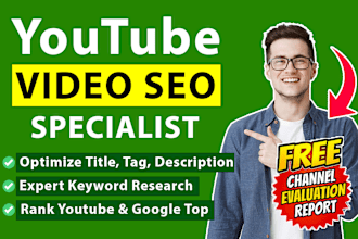 be your youtube video SEO expert and channel growth manager