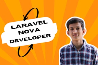 be your expert PHP laravel nova developer and specialist