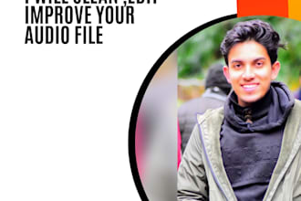 fix your audio file edit improve and enhance it