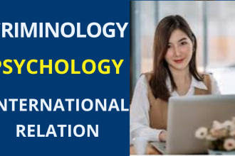 assist you in criminology psychology and international relations