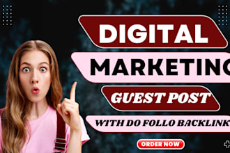 do digital marketing guest post and SEO with do follow backlinks on high da blog