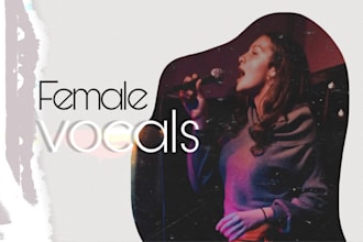 sing and record female lead or backing vocals for your song